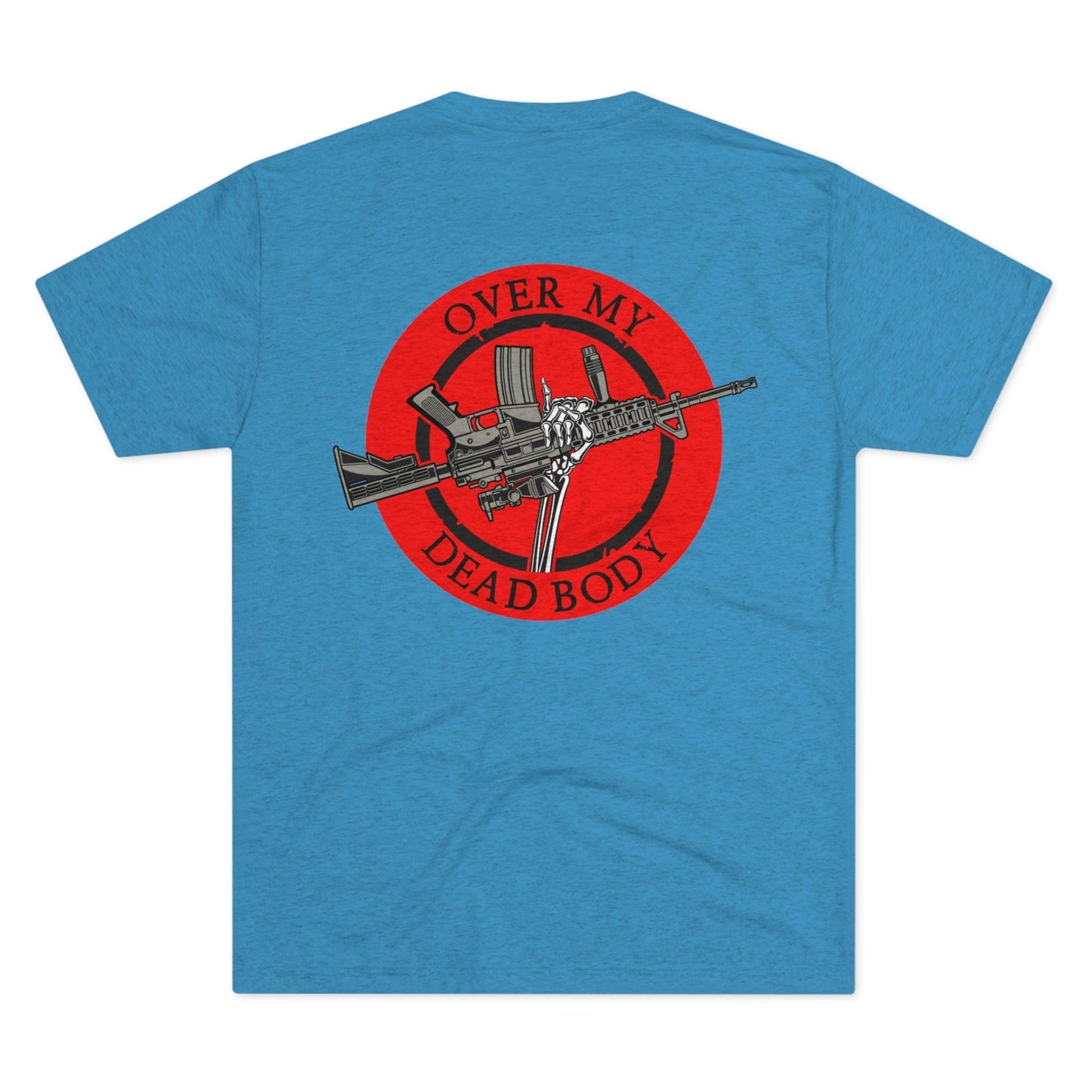Over My Dead Body - Tri-Blend Crew Tee