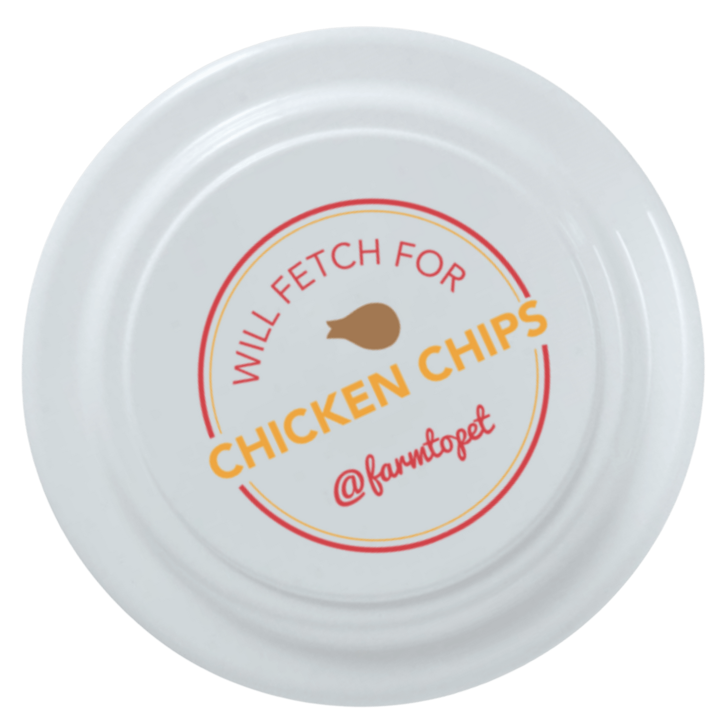 Will Fetch for Chicken Chips Dog Frisbee | Fun Toy for Dogs and Humans